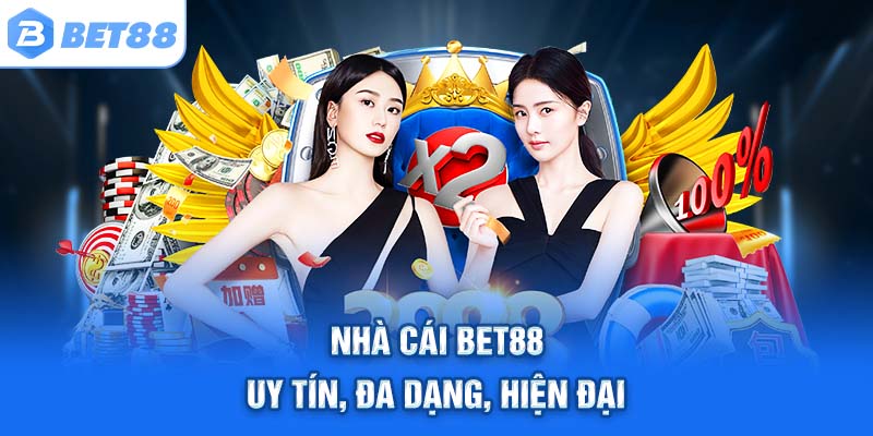 NHÀ CÁI BET88 – Uy tín, đa dạng, hiện đại